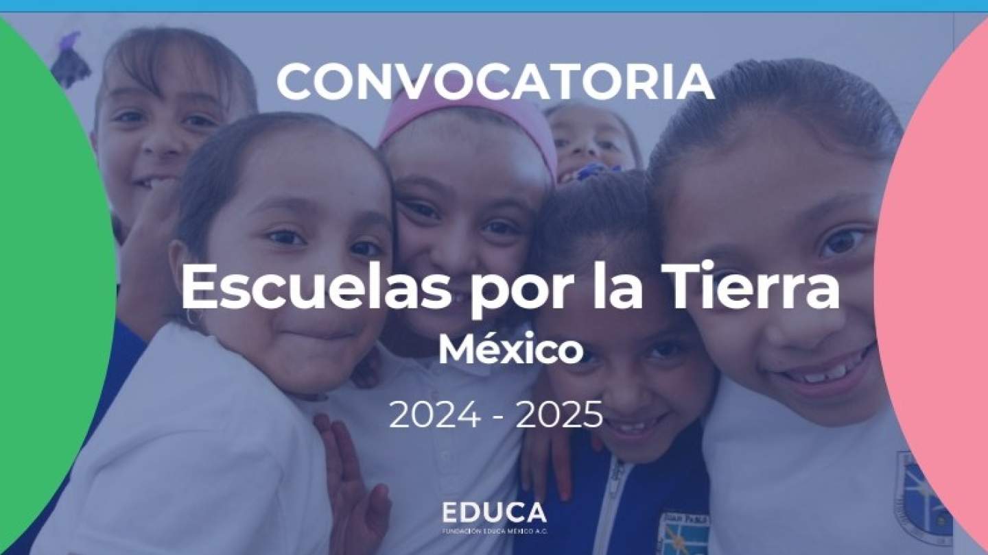 CONVOCATORIA ESCUELAS POR LA TIERRA 2024-2025